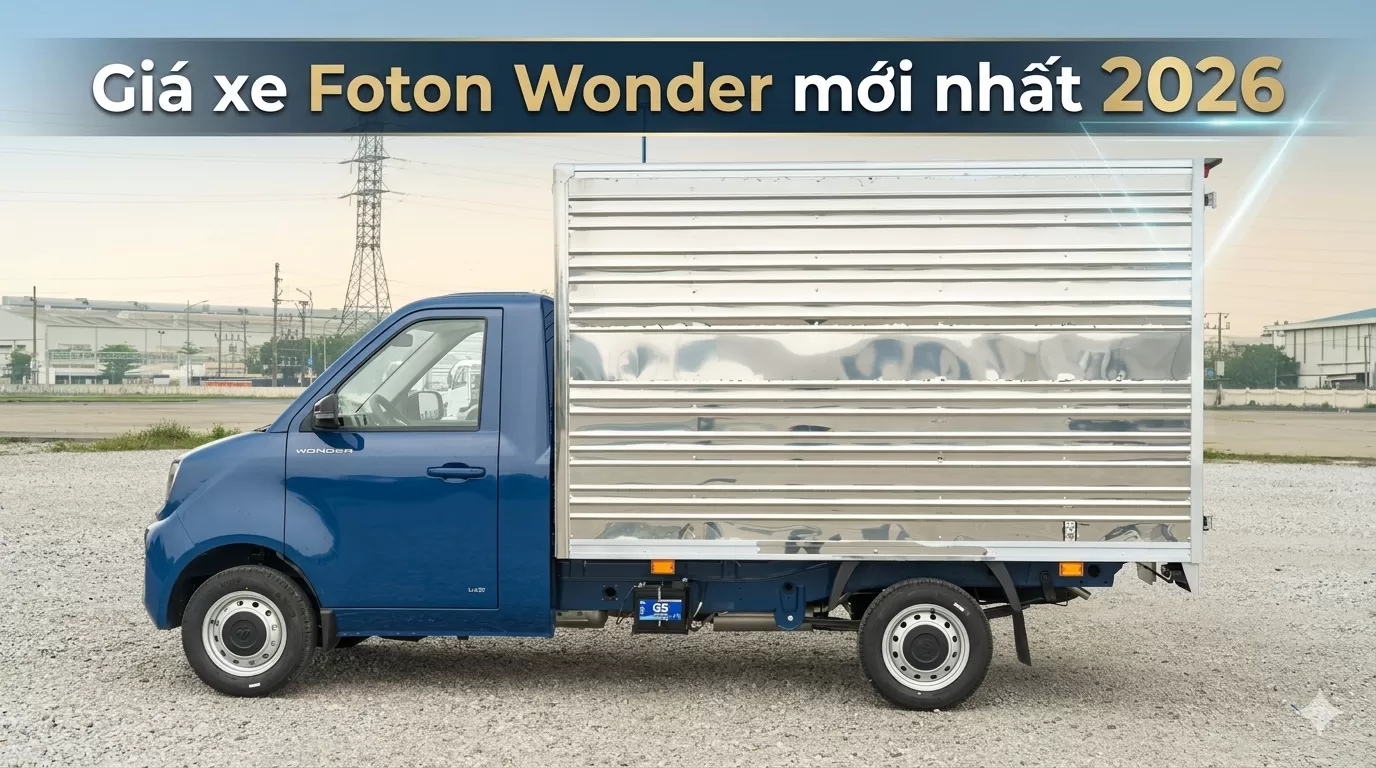 Gi&aacute; xe Foton Wonder mới nhất 2026